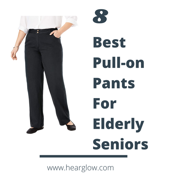 8 Best Pull-on Pants For Elderly Seniors