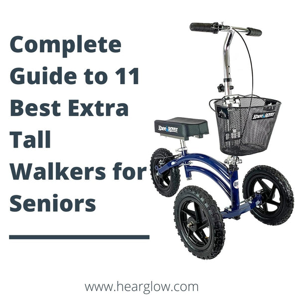 11 Best Extra Tall Walkers for Seniors