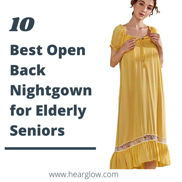10 Best Open Back Nightgown for Elderly Seniors